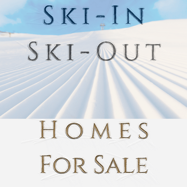 ski in ski out homes for sale